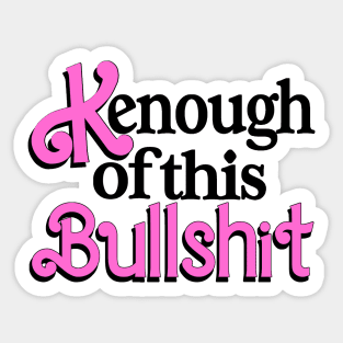 I am Kenough -parody Sticker